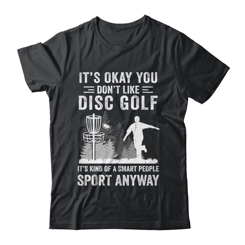 If You Don't Like Disc Golf Player Art For Men Women Shirt & Hoodie | siriusteestore