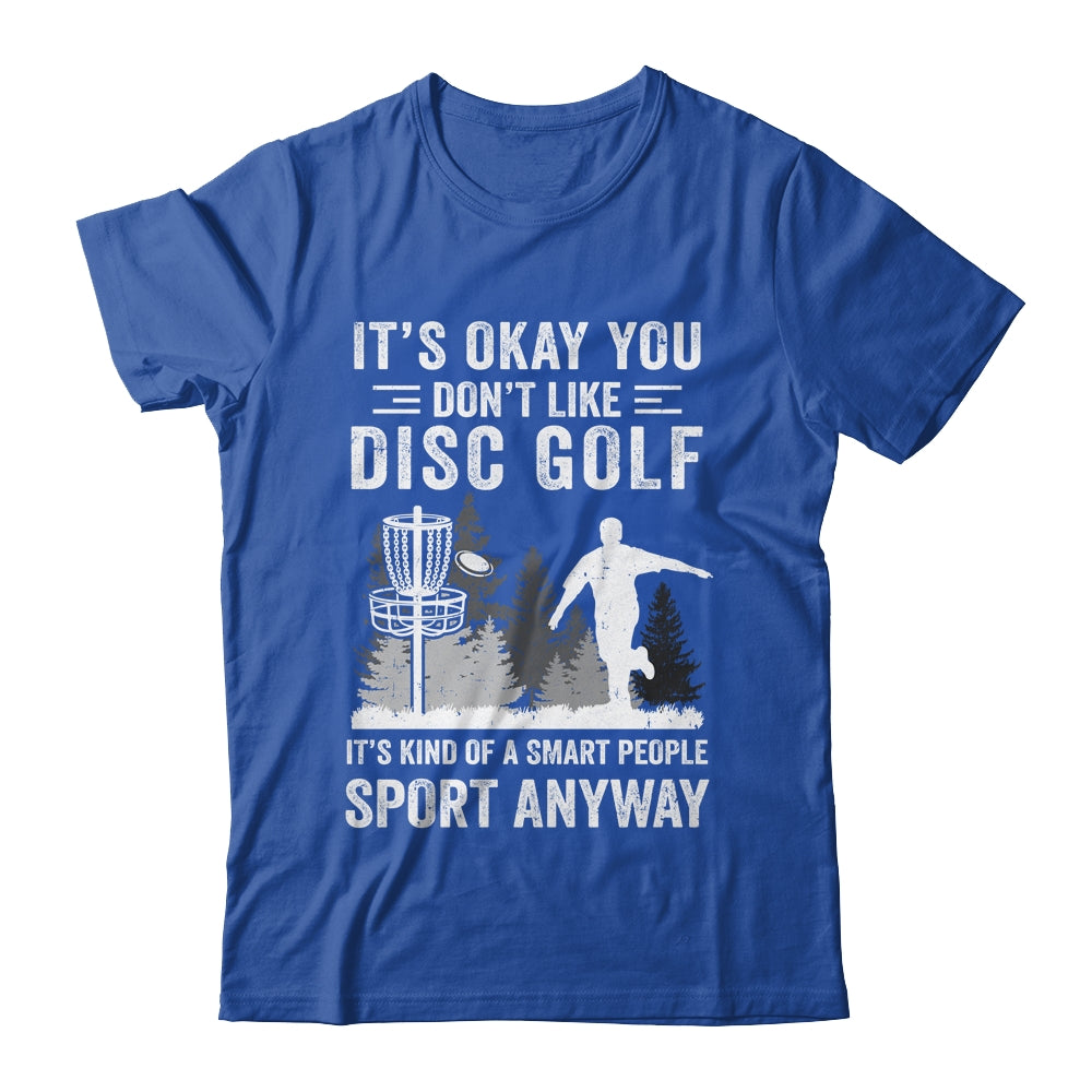 If You Don't Like Disc Golf Player Art For Men Women Shirt & Hoodie | siriusteestore