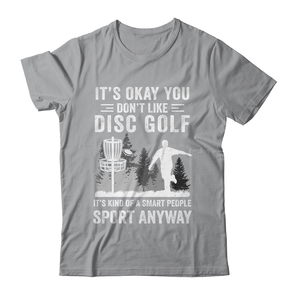 If You Don't Like Disc Golf Player Art For Men Women Shirt & Hoodie | siriusteestore