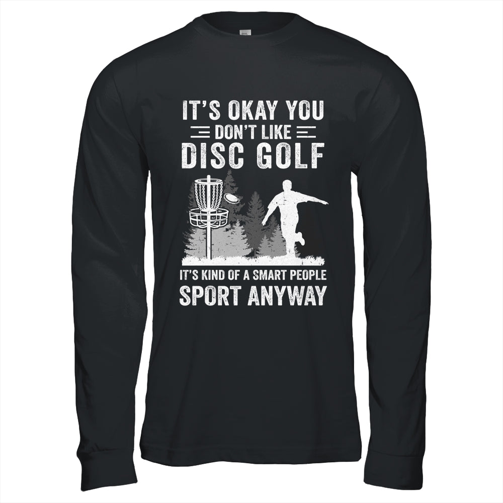 If You Don't Like Disc Golf Player Art For Men Women Shirt & Hoodie | siriusteestore