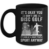 If You Don't Like Disc Golf Player Art For Men Women Mug | siriusteestore