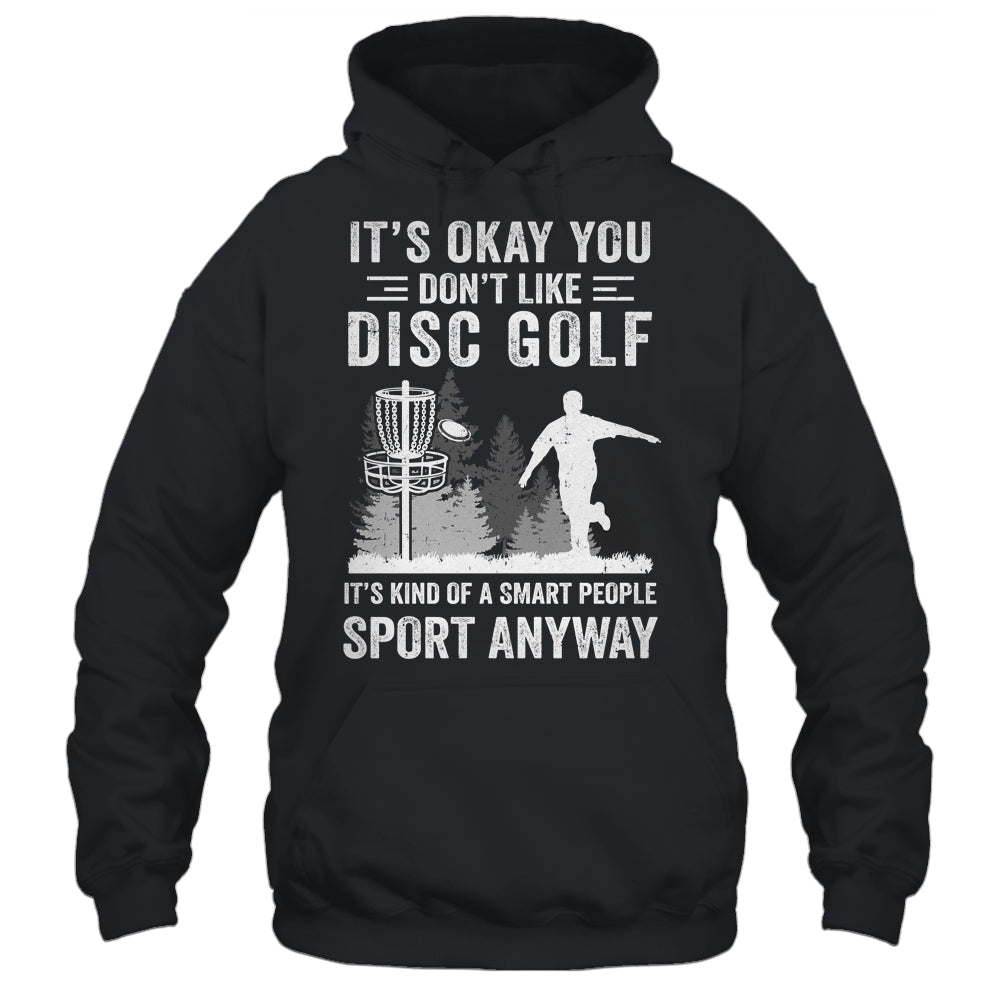 If You Don't Like Disc Golf Player Art For Men Women Shirt & Hoodie | siriusteestore
