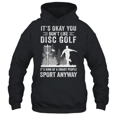 If You Don't Like Disc Golf Player Art For Men Women Shirt & Hoodie | siriusteestore