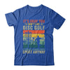 If You Don't Like Disc Golf Player Art For Men Women Retro Shirt & Hoodie | siriusteestore