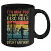 If You Don't Like Disc Golf Player Art For Men Women Retro Mug | siriusteestore