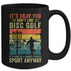 If You Don't Like Disc Golf Player Art For Men Women Retro Mug | siriusteestore
