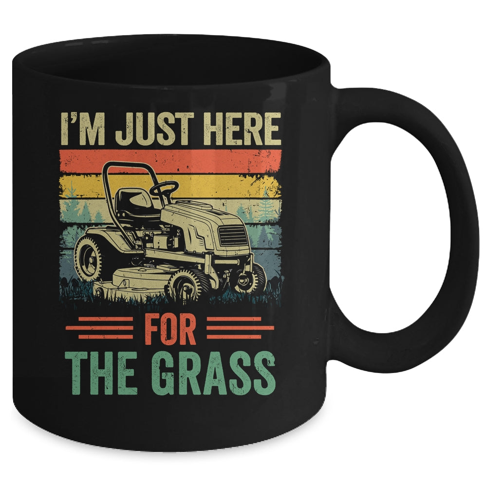 Im Just Here For The Grass Mowing Funny Lawn Mower Gardening Mug | siriusteestore