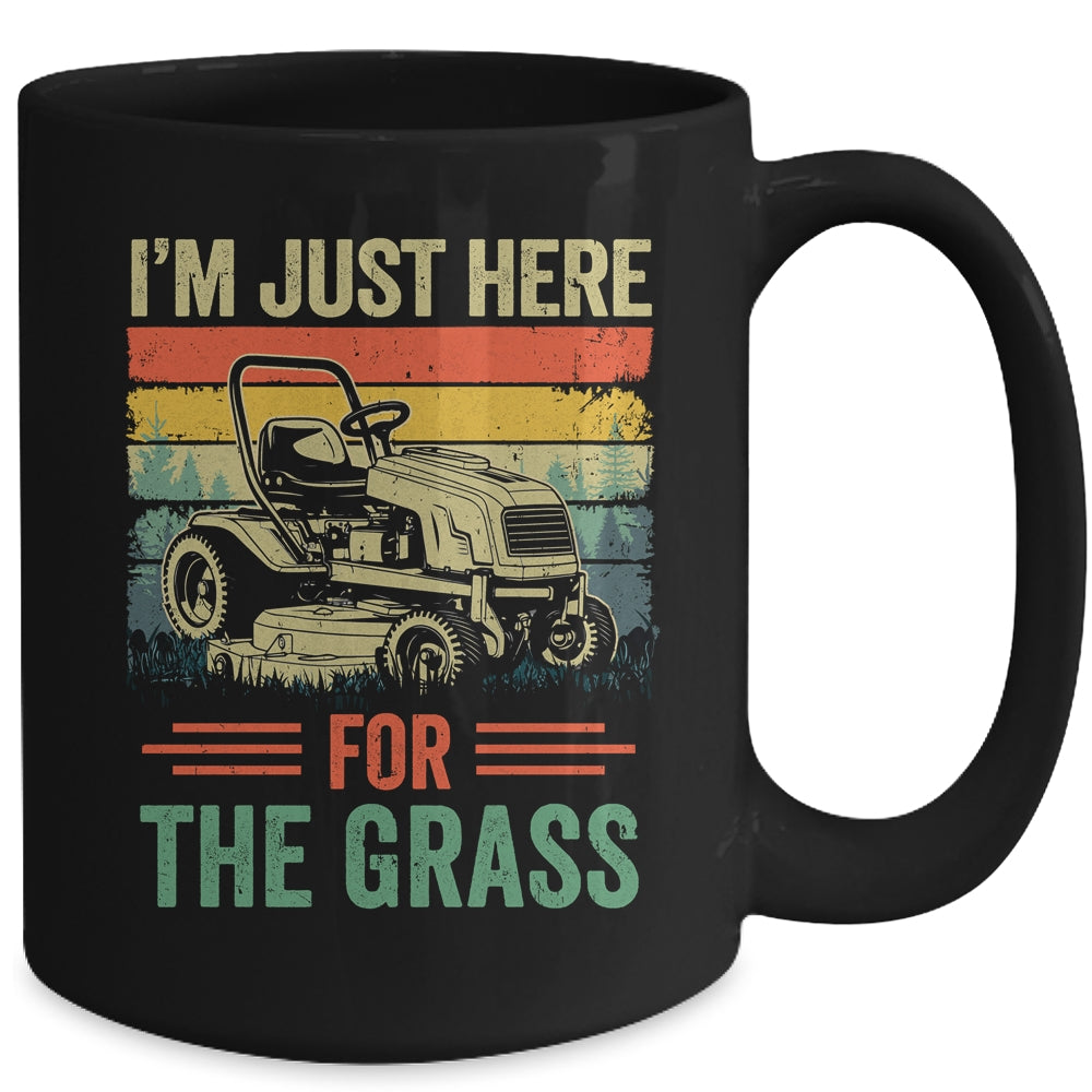 Im Just Here For The Grass Mowing Funny Lawn Mower Gardening Mug | siriusteestore