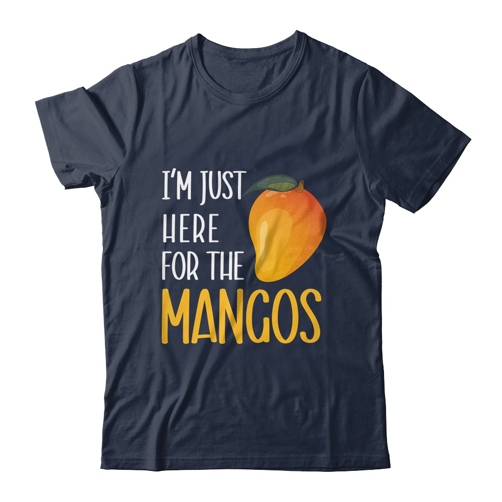 Im Just Here For The Mangos Fruit Lover Design For Men Women Shirt & Tank Top | siriusteestore