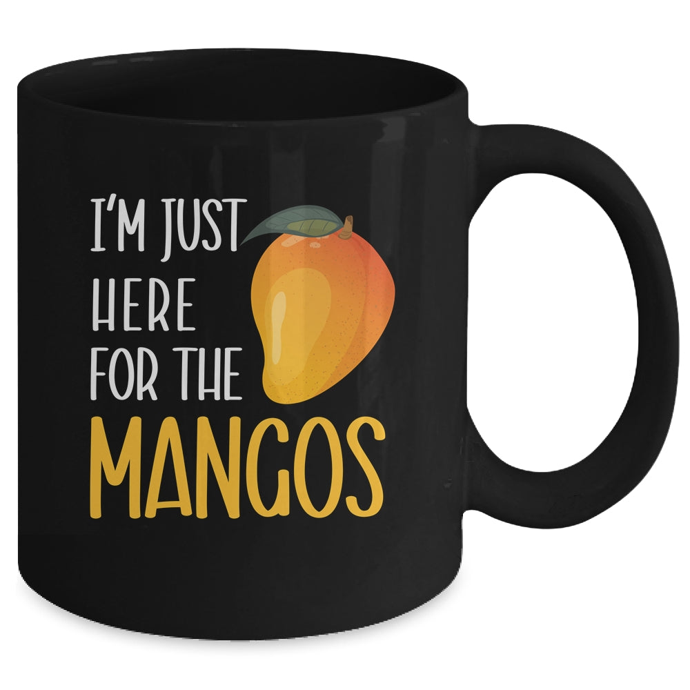 Im Just Here For The Mangos Fruit Lover Design For Men Women Mug | siriusteestore