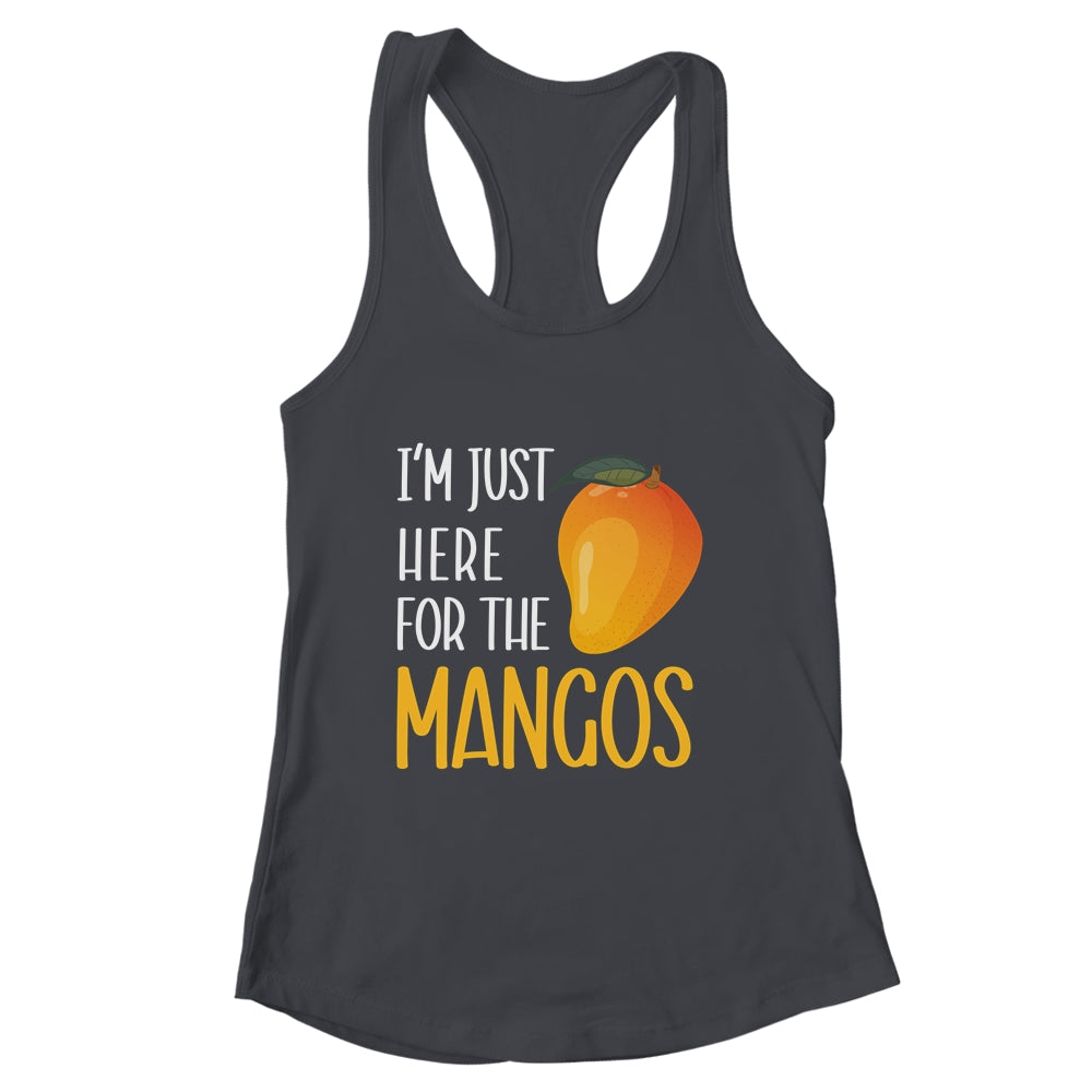 Im Just Here For The Mangos Fruit Lover Design For Men Women Shirt & Tank Top | siriusteestore