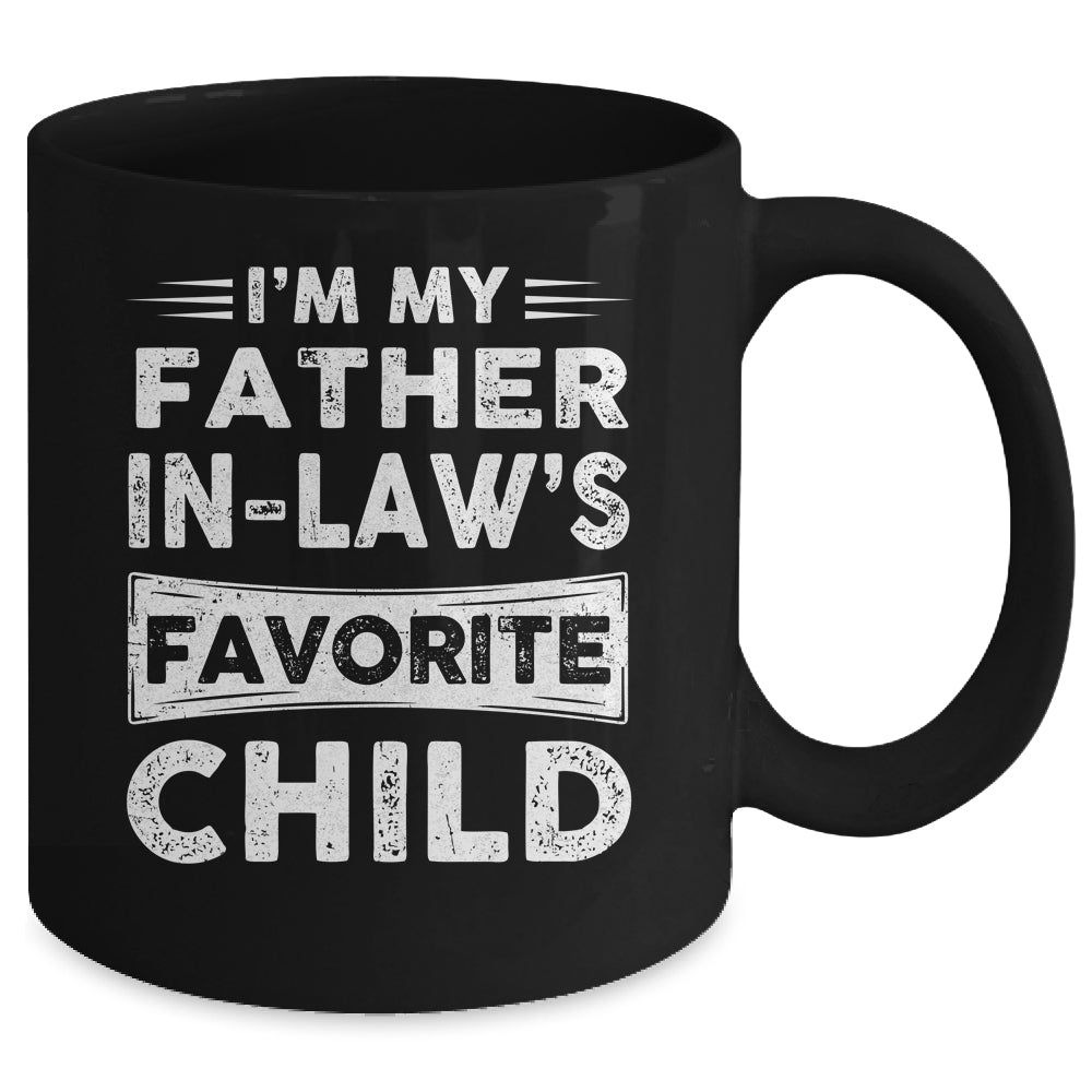 Im My Father In Laws Favorite Child Funny Fathers Day Mug | siriusteestore