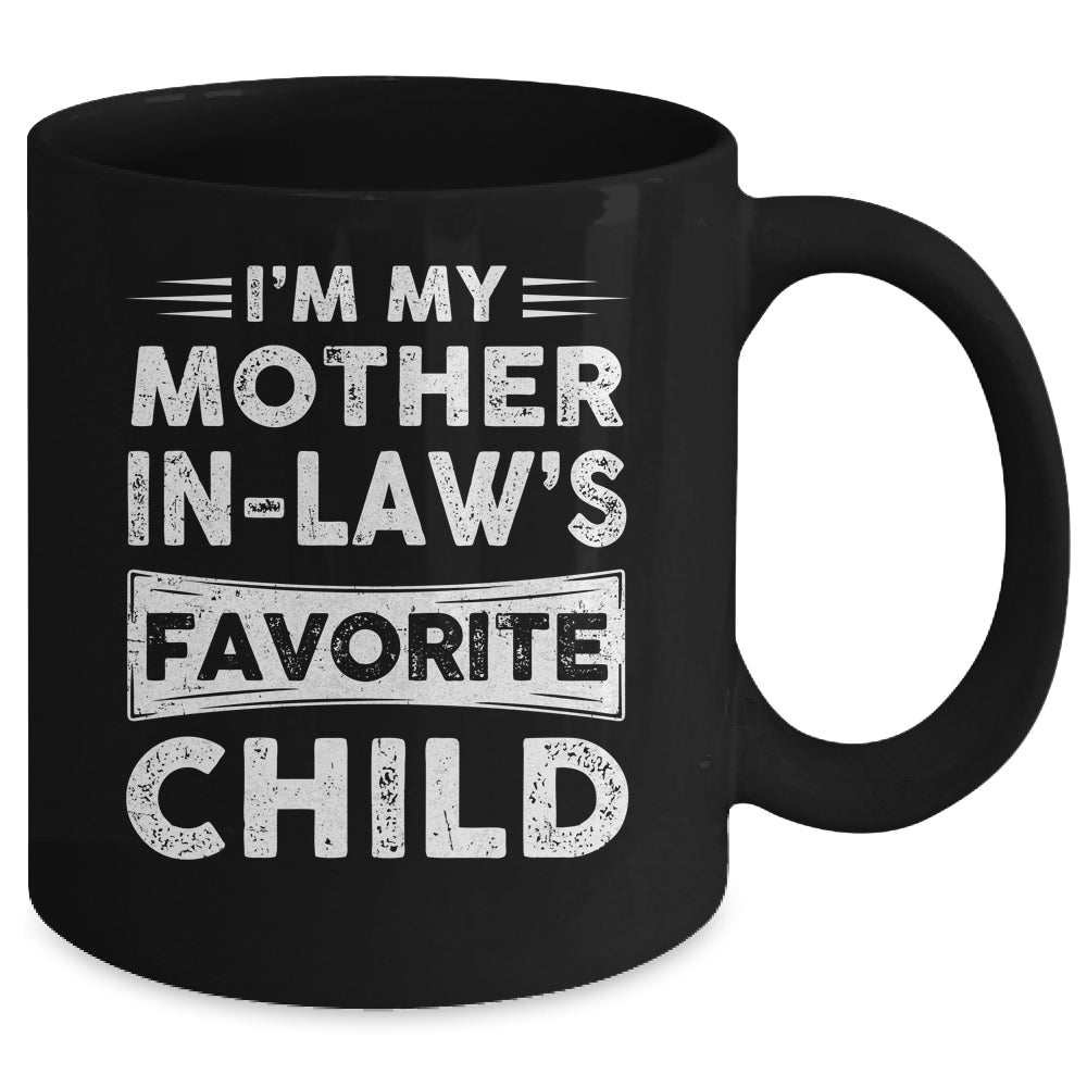 Im My Mother In Laws Favorite Child Funny Mothers Day Mug | siriusteestore