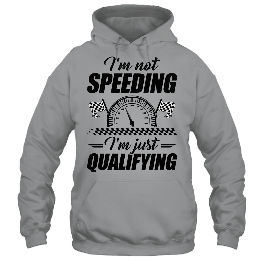 Im Not Speeding Im Just Qualifying Car Racing Girls Mom Shirt & Tank Top | siriusteestore