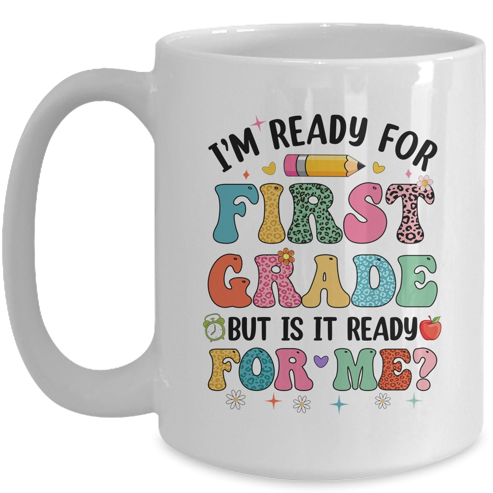 Im Ready For First Grade First Day Teachers Boys Girls Kids Mug | siriusteestore