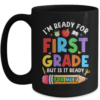 Im Ready For First Grade First Day Teachers Boys Girls Mug | siriusteestore