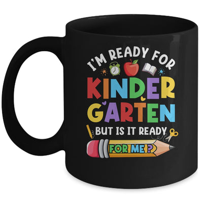 Im Ready For Kindergarten First Day Teachers Boys Girls Mug | siriusteestore