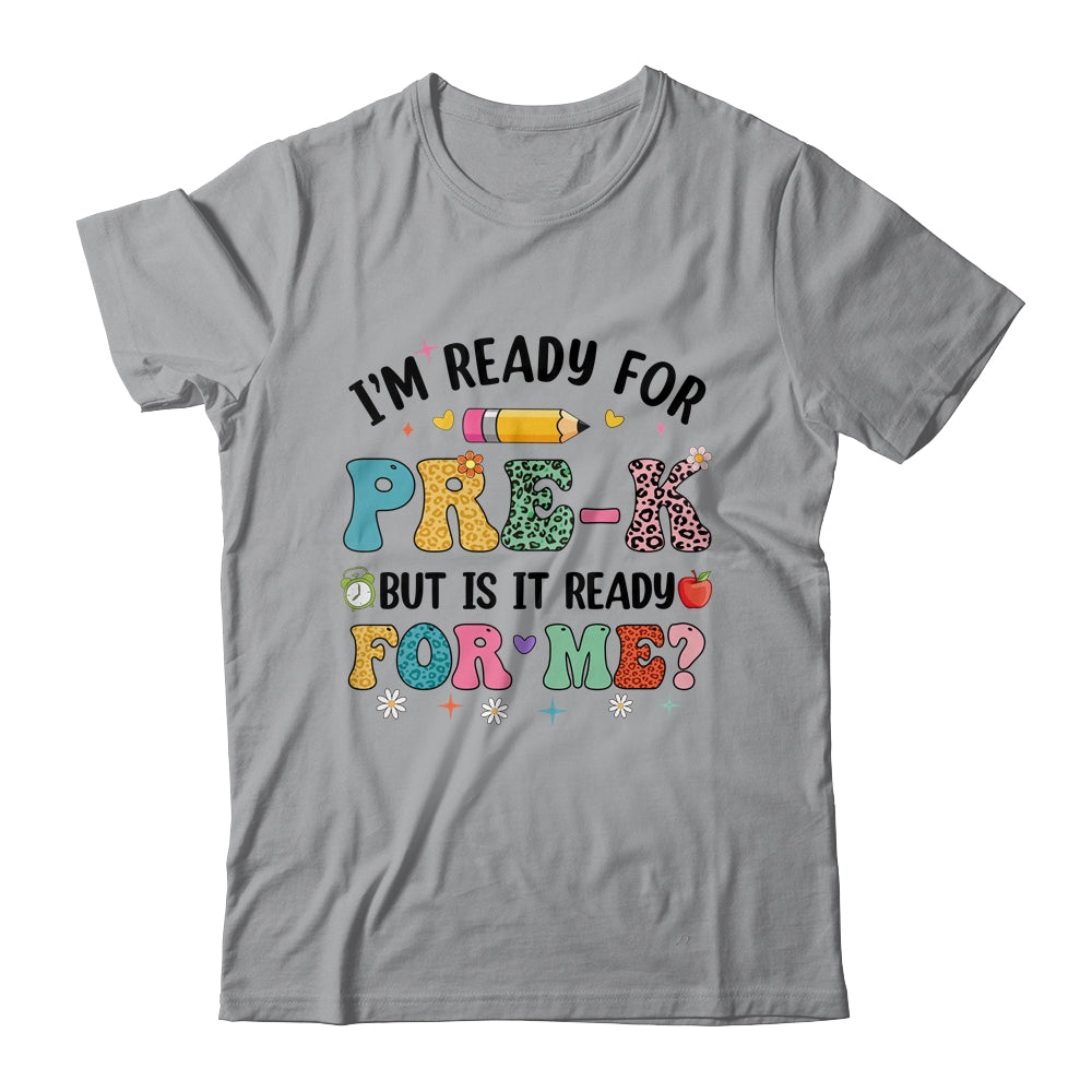 Im Ready For Pre-K First Day Teachers Boys Girls Kids Shirt & Hoodie | siriusteestore