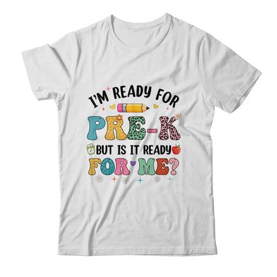 Im Ready For Pre-K First Day Teachers Boys Girls Kids Shirt & Hoodie | siriusteestore