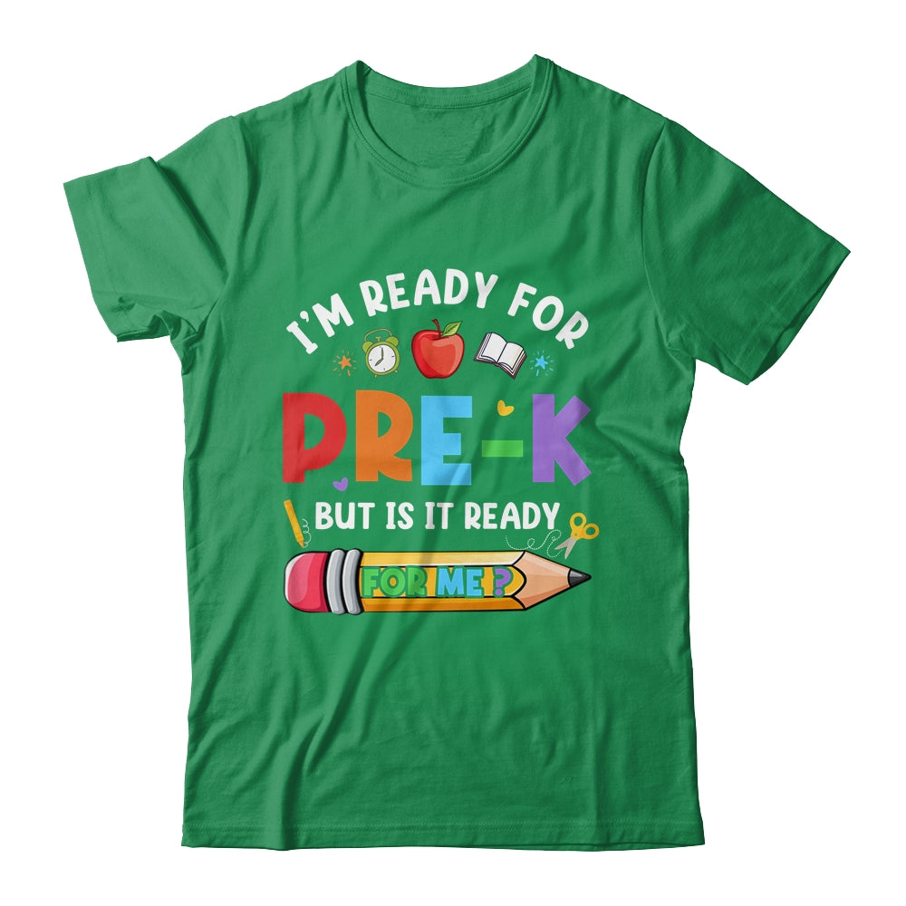 Im Ready For Pre-K First Day Teachers Boys Girls Shirt & Hoodie | siriusteestore