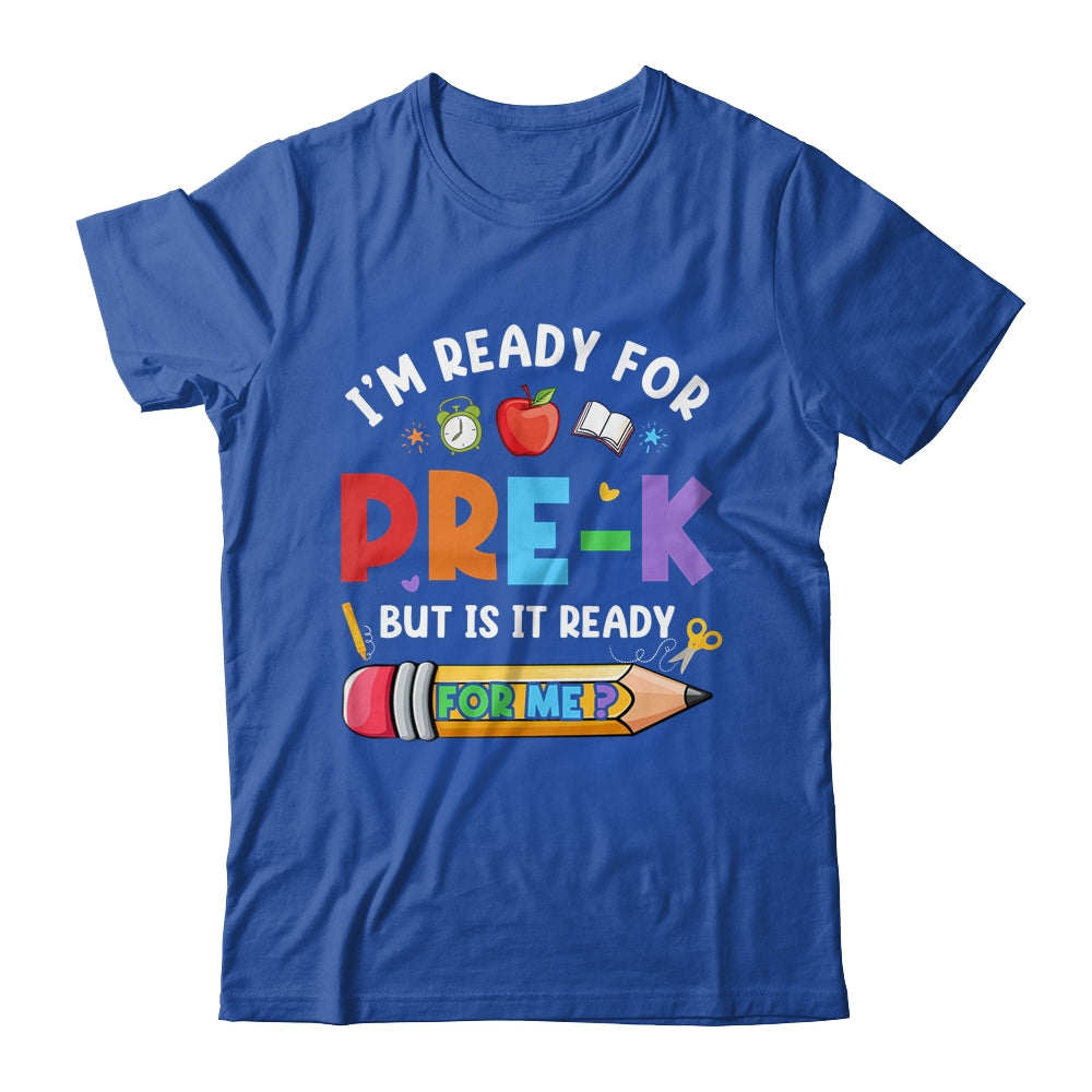 Im Ready For Pre-K First Day Teachers Boys Girls Shirt & Hoodie | siriusteestore