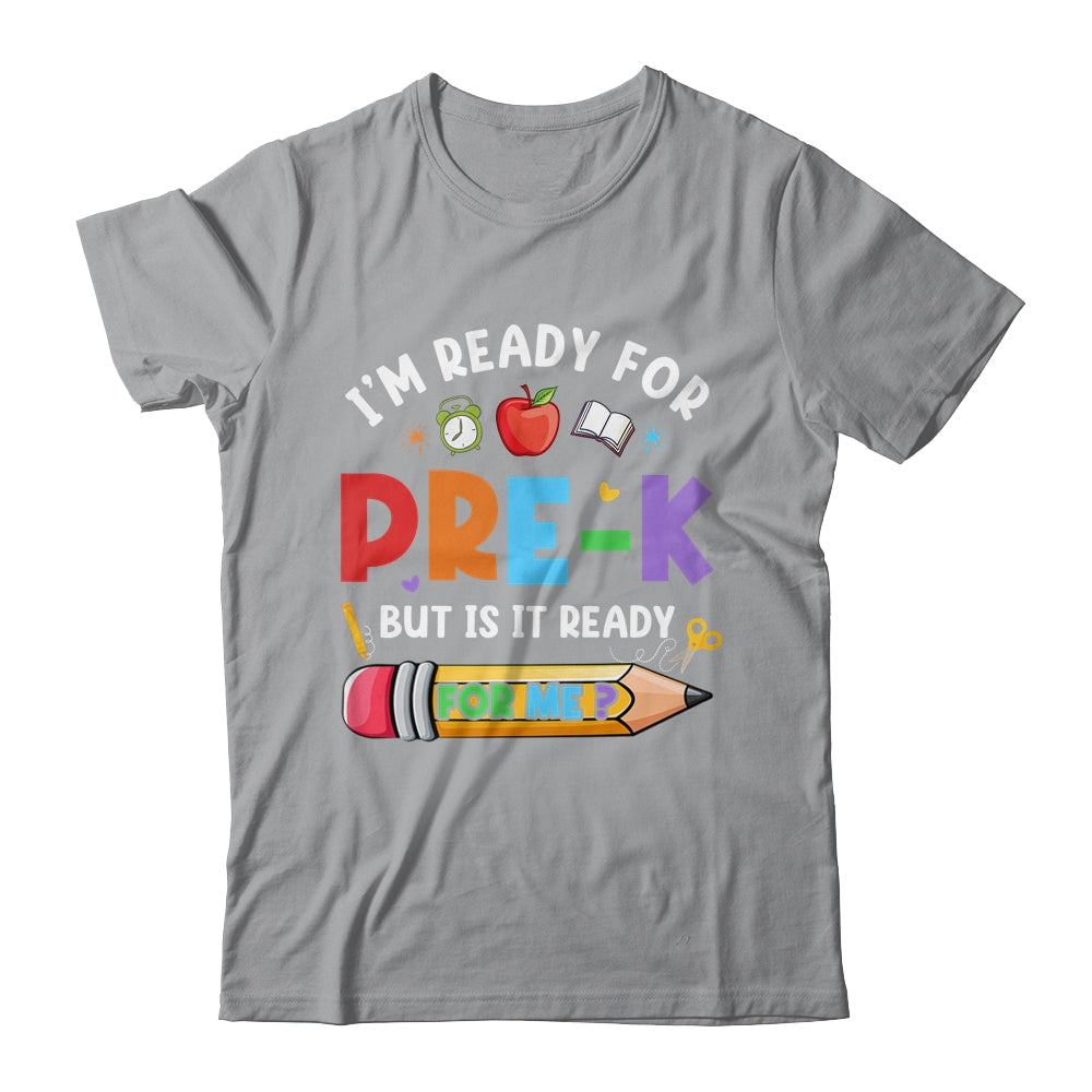 Im Ready For Pre-K First Day Teachers Boys Girls Shirt & Hoodie | siriusteestore