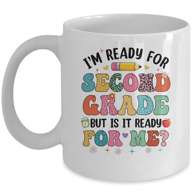 Im Ready For Second Grade First Day Teachers Boys Girls Kids Mug | siriusteestore