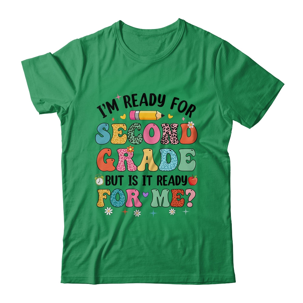 Im Ready For Second Grade First Day Teachers Boys Girls Kids Shirt & Hoodie | siriusteestore