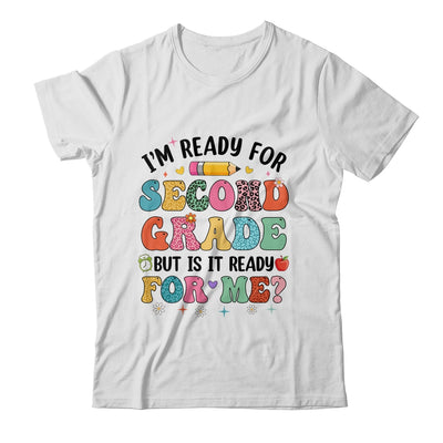 Im Ready For Second Grade First Day Teachers Boys Girls Kids Shirt & Hoodie | siriusteestore