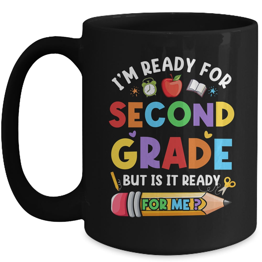 Im Ready For Second Grade First Day Teachers Boys Girls Mug | siriusteestore