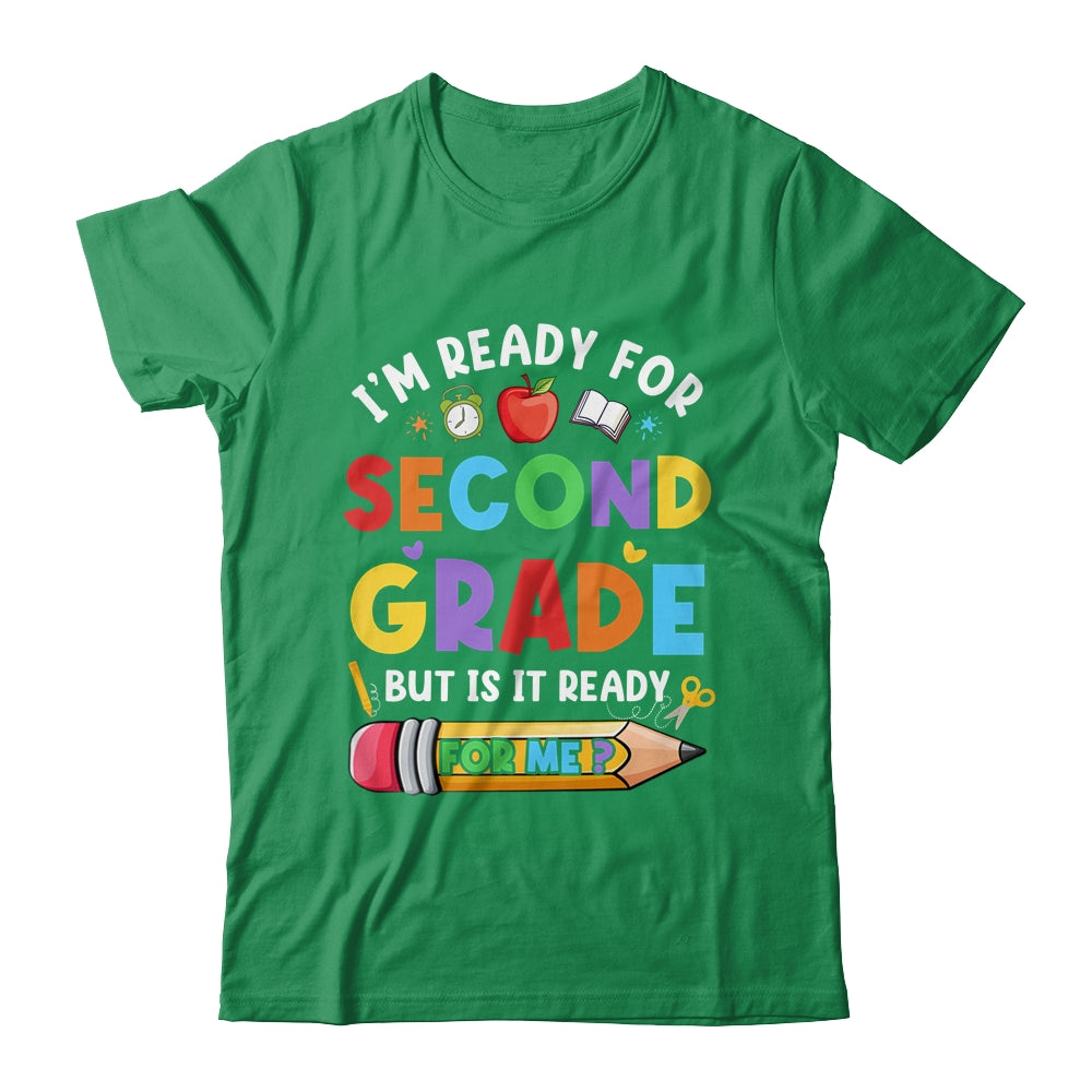 Im Ready For Second Grade First Day Teachers Boys Girls Shirt & Hoodie | siriusteestore