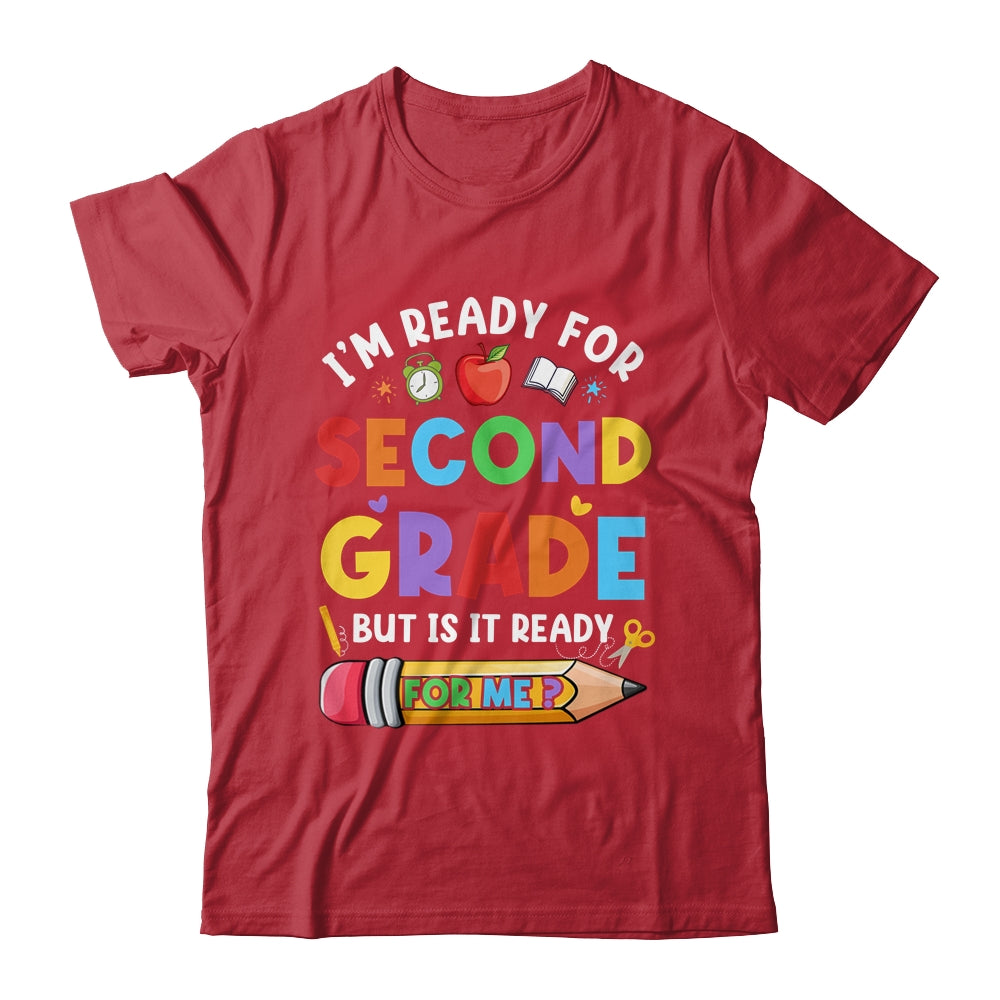 Im Ready For Second Grade First Day Teachers Boys Girls Shirt & Hoodie | siriusteestore