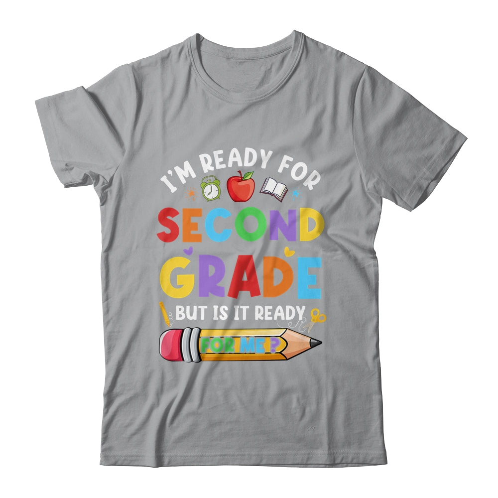 Im Ready For Second Grade First Day Teachers Boys Girls Shirt & Hoodie | siriusteestore
