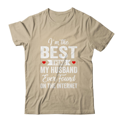 Im The Best Thing My Husband Ever Found On The Internet Shirt & Tank Top | siriusteestore
