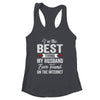 Im The Best Thing My Husband Ever Found On The Internet Shirt & Tank Top | siriusteestore