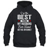 Im The Best Thing My Husband Ever Found On The Internet Shirt & Tank Top | siriusteestore