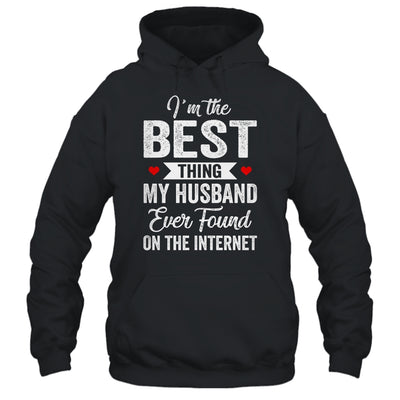 Im The Best Thing My Husband Ever Found On The Internet Shirt & Tank Top | siriusteestore