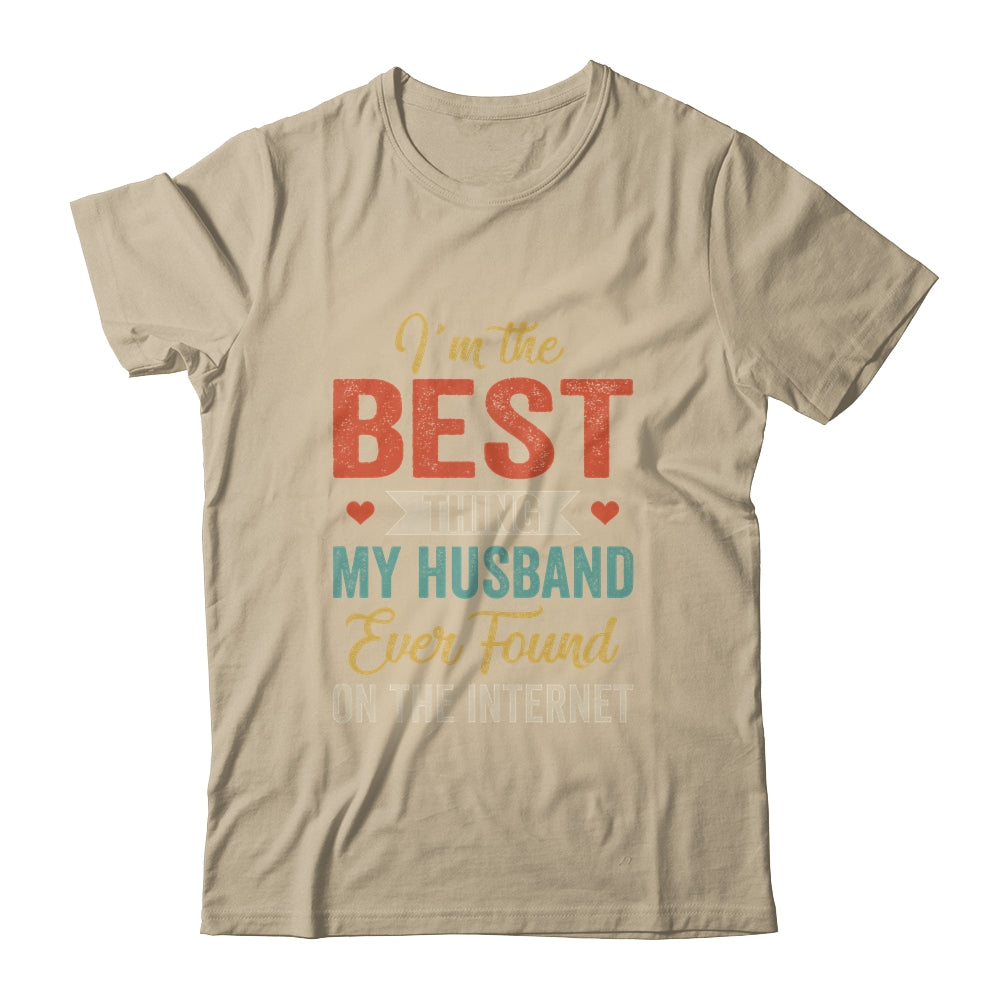 Im The Best Thing My Husband Ever Found On The Internet Retro Shirt & Tank Top | siriusteestore