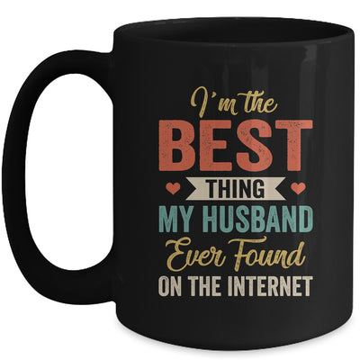 Im The Best Thing My Husband Ever Found On The Internet Retro Mug | siriusteestore