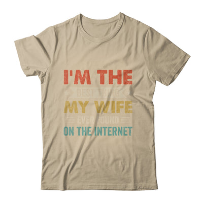 Im The Best Thing My Wife Ever Found On The Internet Vintage Shirt & Hoodie | siriusteestore