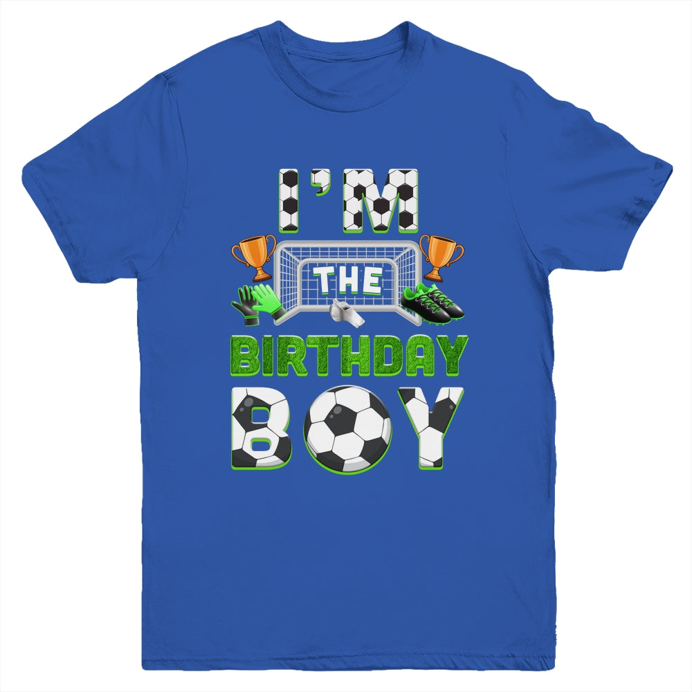 Im The Birthday Boy Soccer Family Matching Party Bday Youth Shirt | siriusteestore