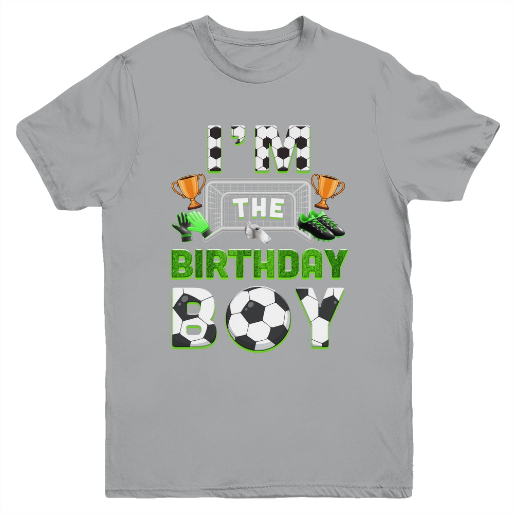 Im The Birthday Boy Soccer Family Matching Party Bday Youth Shirt | siriusteestore