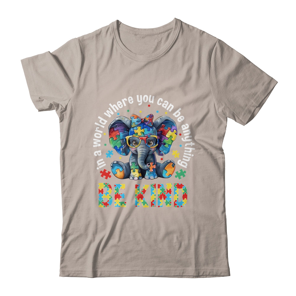 In A World Where You Can Be Anything Be Kind Autism Elephant Shirt & Tank Top | siriusteestore