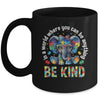 In A World Where You Can Be Anything Be Kind Autism Elephant Mug | siriusteestore
