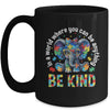 In A World Where You Can Be Anything Be Kind Autism Elephant Mug | siriusteestore