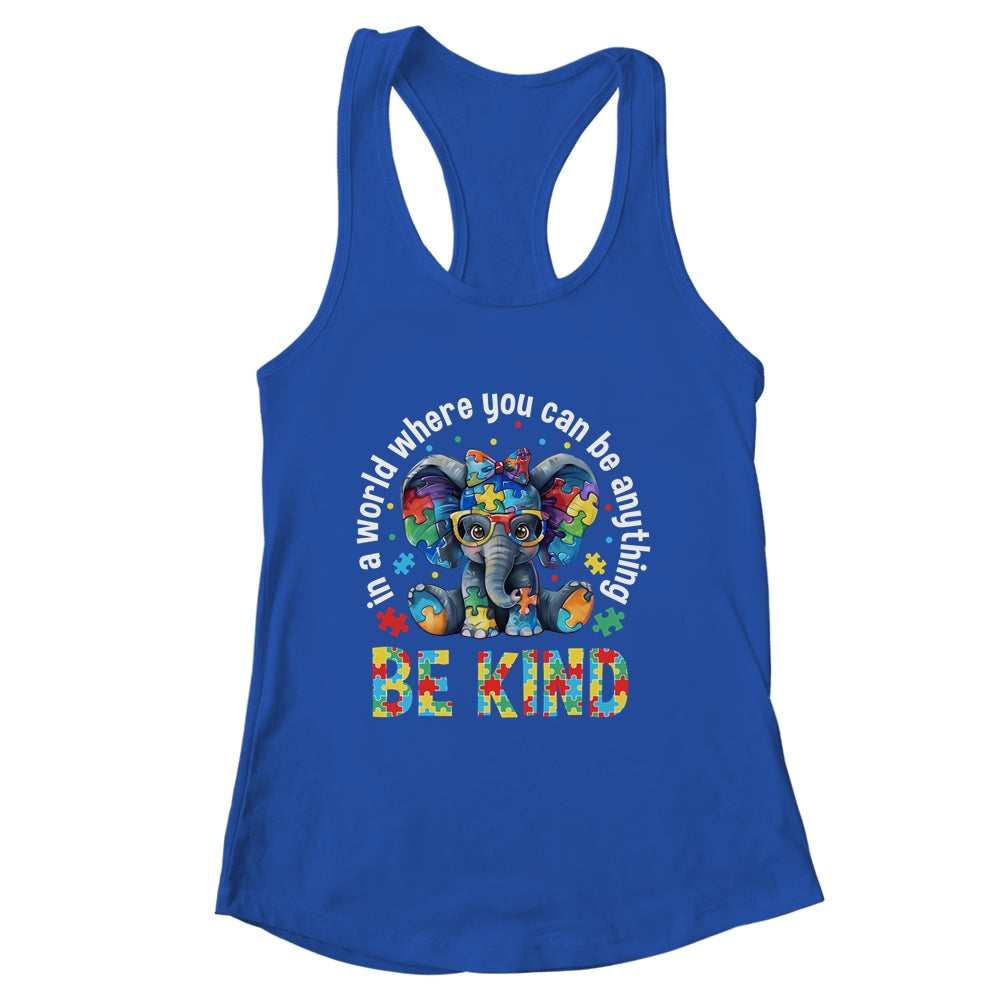 In A World Where You Can Be Anything Be Kind Autism Elephant Shirt & Tank Top | siriusteestore