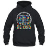 In A World Where You Can Be Anything Be Kind Autism Elephant Shirt & Tank Top | siriusteestore