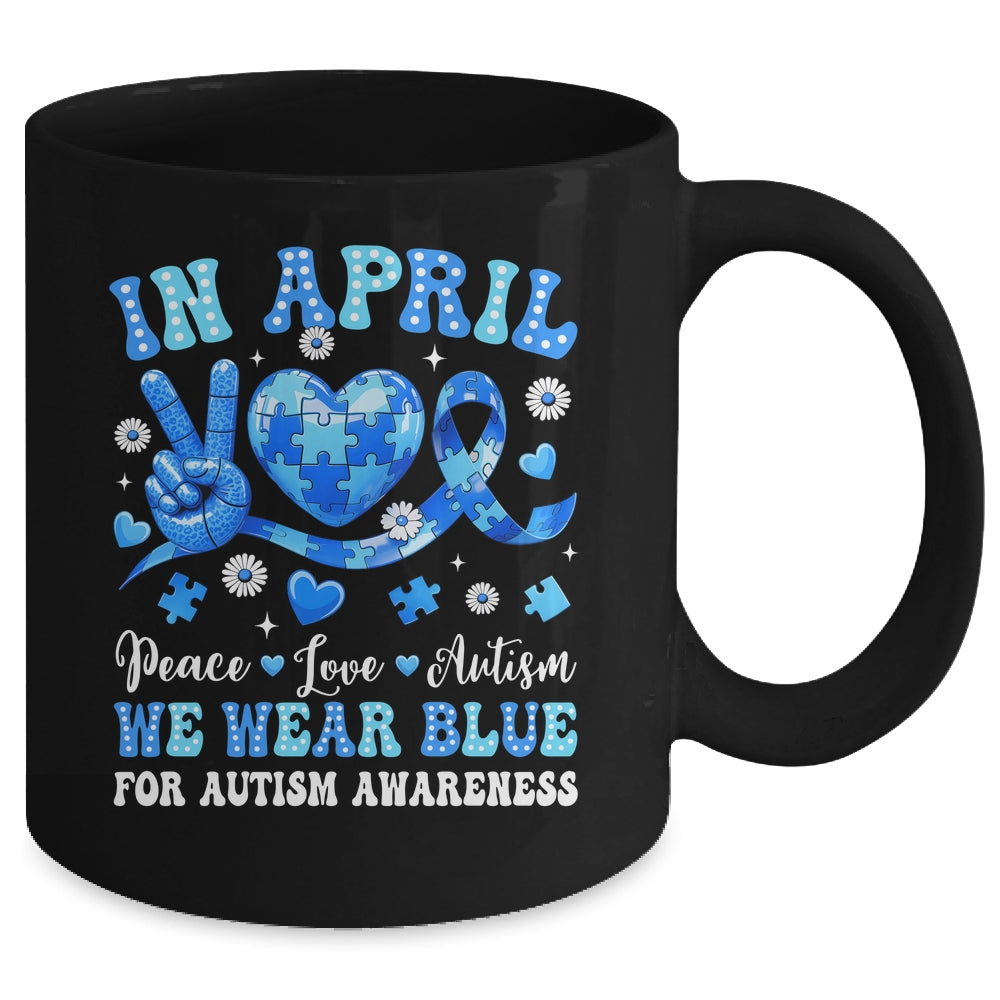 In April We Wear Blue Autism Awareness Autism Men Women Kids Mug | siriusteestore
