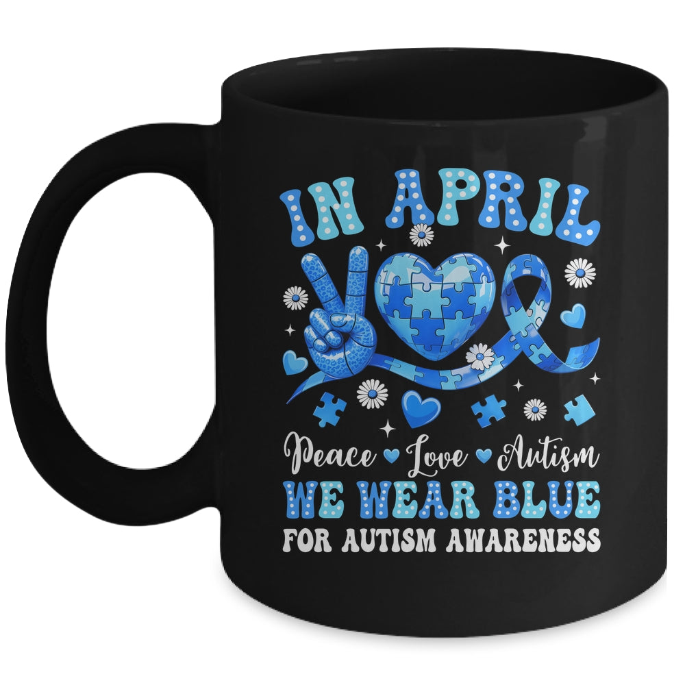 In April We Wear Blue Autism Awareness Autism Men Women Kids Mug | siriusteestore