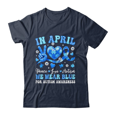 In April We Wear Blue Autism Awareness Autism Men Women Kids Shirt & Hoodie | siriusteestore